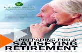 PREPARING FOR A SATISFYING RETIREMENT€¦ · options if you contribute to a 401(k) retirement plan. Annual Contribution Limits for 401(k) Plans In 2014, you can contribute up to