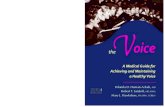 A Medical Guide for Achieving and Maintaining a Healthy ... · Achieving and Maintaining a Healthy Voice Yolanda D. Heman-Ackah, MD Robert T. Sataloff, MD, DMA Mary J. Hawkshaw, RN,