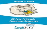 20 Free Printable Classroom Resources - SimpleK12.com...4 20 Free Printable Classroom Resources 3. Pinterest - Pinterest is a fantastic website full of creativity and resources for