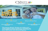 Home Buyer Guide - CSDCU · HOME BUYER GUIDE. BUYING A HOME doesn’t have to be overwhelming HERE’S WHAT YOU’LL FIND INSIDE THE 5 Cs OF HOME BUYING A quick reference guide to