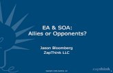 EA & SOA: Allies or Opponents? - Real IRM · Challenges •Many organizations have a chasm between the traditional EA crowd and the SOA team •EA has morphed from an approach for