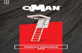 PRODUCT CATALOGUE 2018 · OMAN folding Loft Ladders are available in more than 300 various configurations. Our products fit perfectly into each type of your structure. INNOVATION