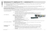 Vision™ OPLC™ Installation Guide V570-57-T34...V570-57-T34 Installation Guide 4 Unitronics 2. Slide the controller into the cut-out, ensuring that the rubber seal is in place.