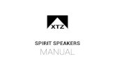 SPIRIT SPEAKERS MANUAL - XTZ Sound · Room Tuning 9 Technical Specifications (SPIRIT 11, 8, 6, 2) 10 XTZ Values Our basic philosophy is to recreate a balanced and natural sound with