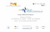 Cap-Martinique · The SAS TRANSATIRC together with the Union Nationale pour la Course au Large (UNCL), a French yacht club affiliated to the French Sailing Federation (FFVoile) is