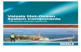 Vaisala Met-Ocean System Components · 2018. 10. 5. · Vaisala Met-Ocean System Components / FOR CRITICAL WEATHER CONDITIONS WEA-MAR-G-METOCEAN-brochure-B211367EN-C-210x280.indd