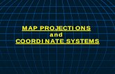 MAP PROJECTIONS and COORDINATE SYSTEMS€¦ · Coordinate systems • A map projection transforms latitude and longitude locations to x,y coordinates. • Two types of coordinate