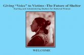 Giving “Voice” to Victims -The Future of Shelter · contractors and sub-contractors based on professional industry ... – Provide all engineers & contractors – Provide daily