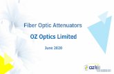PPT0009 - Fiber Optic Attenuators · 2020. 6. 30. · Company Profile 250+ employees OZ Canada 120+ employees OZ China 80+ employees OZ Turkey Over 450 employees worldwide： ISO9001:2015