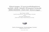 Storage Consolidation with the Dell PowerVault MD3000i ...€¦ · servers hosting an Exchange 2007 cluster, a web server, a database server and a file server was stored on a single