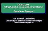 COSC 304 Database Design - People · Database Design Physical Database Design Physical database design is the process of constructing a physical model of information on the secondary