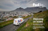 Welcome on board - FedEx...chippings or bubble wrap. Ensure that items not fitting into cartons or that have sharp edges and protrusions are thoroughly wrapped, with taped corrugated