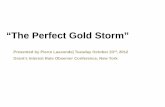 “The Perfect Gold Storm” - Grant's Interest Rate Observer Fall 2012.pdf · 2012. 11. 2. · Europe’s pension liabilities are massive . Pierre Lassonde | “The Perfect Gold