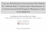 Can an Attribution Assessment Be Made for Yellow Rain ...jenni.uchicago.edu/econ312/Slides/Katz-Singer_Yellow-Rain-HO_201… · 2/5/2019  · Katz and Singer Yellow Rain •The late
