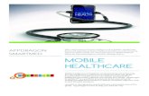MOBILE HEALTHCARE SmartMe… · MHealth is the exploitation of rapidly advancing mobile communications technologies in order to deliver enhanced healthcare, anywhere, at anytime and