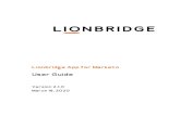 Lionbridge App for Marketo User Guidedocs-archive.clay-tablet.net/Marketo/...App_Marketo_User_Guide_2.1.… · The Lionbridge App is a Marketo plug-in, and it runs as a Marketo LaunchPoint