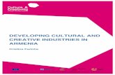 DEVELOPING CULTURAL AND CREATIVE INDUSTRIES IN ARMENIA Briefs... · cultural education system. > Number of private sector initiatives pave the way to a more creative education system.