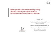 Pennsylvania Online Gaming: Why Online Gaming is Important ... · • Poker market in land-based casinos has grown since the onset of online poker • Offline poker revenues have