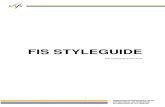 FIS Style GuideFIS prefers the use of British-English spelling (e.g organising, programme, medallist, cancellation, etc.) but accepts the use of American English (e.g. organizing,