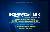Howard Hays, MD, MSPH RPMS Program ... - worldvista.org · 1/10/2013  · RPMS EHR World VistA 061607 Author: Howard Hays, MD, MSPH Created Date: 1/12/2008 9:38:14 PM ...