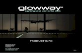 PRODU T INFO - GLOWWAYV1.8 Glowway Oy Ltd Ohdakkeentie 2 06100 Porvoo FINLAND Tel: +358 10 328 7838 info@glowway.com  PRODU T INFO