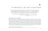 A History of Art Criticismescueladecritica.org/.../01/historyartcriticism.pdf · criticism of painting. —Théophile gauTieR, 18541 The BirTh of a Genre Defined broadly, art criticism