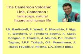 The Cameroon Volcanic Line, Cameroonparcsnaturals.gencat.cat/web/.content/home/zona...Active volcanoes (i) Mount Cameroon that last erupted in 1999 and 2000 (ii) Lake Nyos that emitted