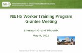 NIEHS Worker Training Program Grantee Meeting...• The Opioid Crisis: Toxic Substances in the Workplace – Safety Training to Reduce Use, Abuse and Exposure • In depth examination