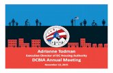 Adrianne Todman · DCBIA Annual Meeting November 12, 2015. 2 Development Partnership • Strategic use of creative partnerships ... September 2015. • A total of 327 homes, 80 of