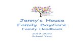Jenny’s Housejennyshousefamilydaycare.com/files/family-handbook.pdf · 1 Welcome to Jenny’s House Family DayCare, the purpose of this Parent Handbook is to outline the policies