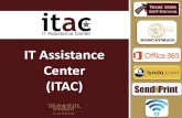 IT Assistance Center (ITAC)gato-docs.its.txstate.edu/jcr:5e4d99ed-4e96-4a4f-bffc-12155613bba1… · ITAC Walk Up Center & Repair. Free Services • Virus removal. Minimal Fees •