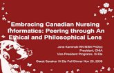 Embracing Canadian Nursing Informatics: Peering through An ... · Embracing Canadian Nursing Informatics: Peering through An Ethical and Philosophical Lens June Kaminski RN MSN PhD(c)