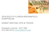2018 SOUTH FLORIDA BROWNFIELD SYMPOSIUM GRANT WRITING … BF 2018 Grant Writing... · 2018 SOUTH FLORIDA BROWNFIELD SYMPOSIUM GRANT WRITING TIPS & TRICKS Elizabeth Limbrick, NJIT
