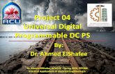 Project 04 Universal Digital Programmable DC PSdraelshafee.net/...in-electrical-engineering...04.pdf · Dr. Ahmed ElShafee, ACUFOE : Spring 2020, EEP406 1 Practical Applications in