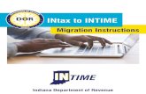 INTIME - IN.gov · taxes via INtax can begin migrating their accounts to INTIME. This document contains the step-by-step instructions to “migrate” your existing information to