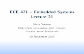ECE 471 { Embedded Systems Lecture 21web.eece.maine.edu/~vweaver/classes/ece471_2014f/... · Transition Reduction { better logic design, have fewer transitions Get rid of clocks?
