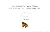 Heap Models For Exploit Systems - openwall.info · I Heap allocator implementations are vastly di erent across Operating Systems. I Current research on heap shape analysis does not
