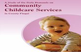A Study of the Daily Demands on Community Childcare Services...2006/01/01  · 3.5 The History of Community Childcare Development and Current Childcare Policy in Ireland 16 3.6 Models