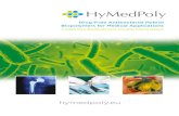 HyMedPoly...A drug free antibacterial wound HyMedPolydressing made from natural remedies HyMedPoly ESR 01 and ESR 14 BENEFITS n This material can achieve antibacterial activity without