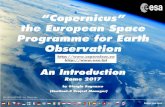 “Copernicus” the European Space Programme for Earth ... · Copernicus: what is it / what is its main objective • The European Copernicus programme is by far the biggest and