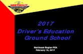 2017 Driver’s Education Ground School · 2017 Driver’s Education Ground School. Northeast Region PCA . February 18, 2017