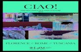 CIAO! - The Italian International Institute · CIAO! ITALIAN LANGUAGE AND CULTURE FLORENCE // ROME // TUSCANIA 2019. 3 Istituto Lorenzo de’ Medici - The Italian International Institute