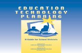 A Guide for School Districts - Los Angeles Unified School ... · Vicki Reynolds. Education Technology Planning: A Guide for School Districts was developed by the Commission on Technology