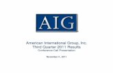 3Q11 Earnings Release 11-04-11 Final - Insurance from AIG ... · 7 Earnings Highlights 1) 2010 Period includes consolidated results of AIA Third Quarter Year-to-Date ($ millions,