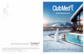 where your every winter wish comes true - Club Medns.clubmed.com/grc/2013/173/pdf/clubmed_w14dm.pdfAltitude 1350-2823m 440km of ski runs 40km of cross-country runs 30 54 118 42 intimate