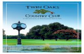 A Tradition of Excellence Since 1955 - Twin Oaks Country Club€¦ · Twin Oaks Country Club has stood for a tradition of excellence since 1955, offering a way of life the entire