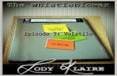 Jody KLAIRE...The Whistleblower - Episode 3: Volatile Jody KLAIRE 8 said it slowly, clearly so the idiot would take it in. “She's been in here for nearly fifteen years, there's a