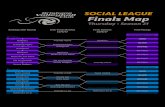 SOCIAL LEAGUE Finals Map SOCIAL LEAGUE Finals Map Thursday - Season 21. Title: Finals Layout SL21Th