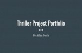 Thriller Project Portfolio€¦ · Thriller Project Portfolio By Aiden Sutch. Mood Board. Research Thrillers seems to be a very general genre when it comes to video games because