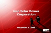 Neo Solar Power Corporation · 2018. 11. 29. · < 3 > NSP Proprietary November 30, 2015 NSP at A Glance Founded: December, 2005 Products: Cells, Modules and System 2014 Year-End